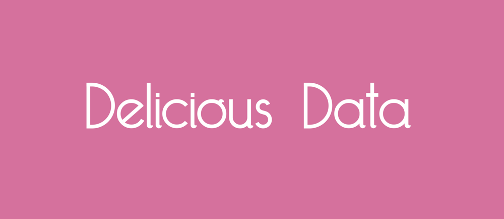 Delicious Data